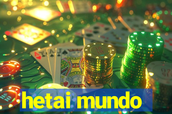 hetai mundo